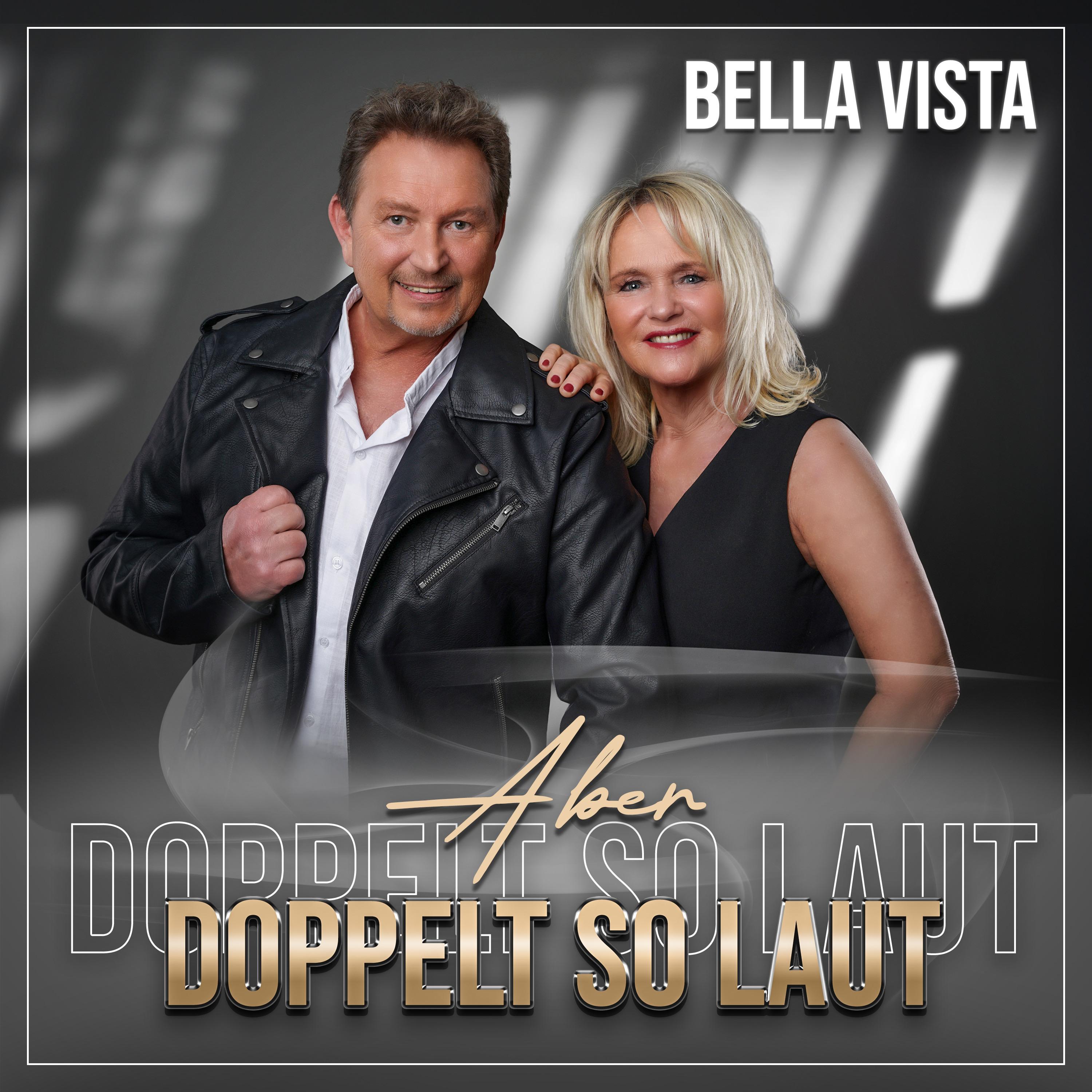 Bella Vista – Doppelt so laut